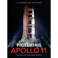 Picturing Apollo 11: Rare Views and Undiscovered Moments - Hardcover