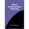 View Of Sir Isaac Newton'S Philosophy - Paperback