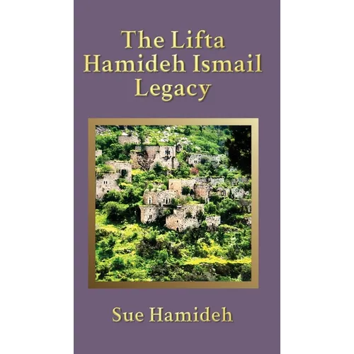 The Lifta Hamideh Ismail Legacy - Hardcover