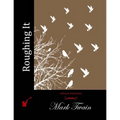 Roughing It - Paperback