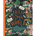 This Is Our World: From Alaska to the Amazon--Meet 20 Children Just Like You - Hardcover