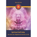 Spiritual Self-Help: for more Joy, Happiness & Success in Life - Paperback