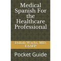 Medical Spanish For the Healthcare Professional: Pocket Guide - Paperback