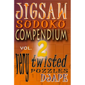 Jigsaw Sudoku Compendium volume 2: very twisted puzzles - Paperback