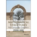 Mathematical Structures for Computer Graphics - Paperback