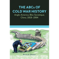 The ABCs of Cold War History: Anglo-America, Bloc Sovietique, China, 1919-1994 - Paperback