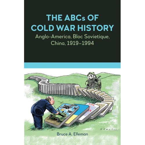 The ABCs of Cold War History: Anglo-America, Bloc Sovietique, China, 1919-1994 - Paperback