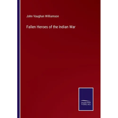 Fallen Heroes of the Indian War - Paperback