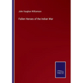 Fallen Heroes of the Indian War - Paperback
