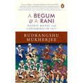 Begum and a Rani: Hazrat Mahal and Lakshmibai in 1857 - Hardcover