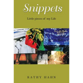 Snippets: Little Pieces of My Life - Paperback