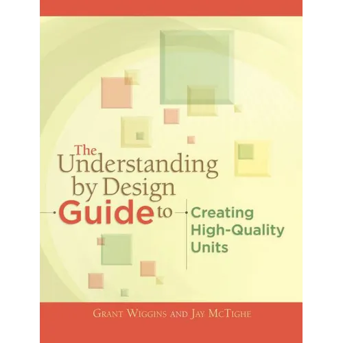The Understanding by Design Guide to Creating High-Quality Units - Paperback