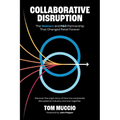 Collaborative Disruption: The Walmart and P&G Partnership That Changed Retail Forever - Paperback