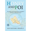 Honey and Poi: The Origins and Development of Congregation Sof Ma'Arav in Honolulu Hawai'i - Paperback