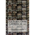 Six Flags Over Georgia at 50 - Paperback