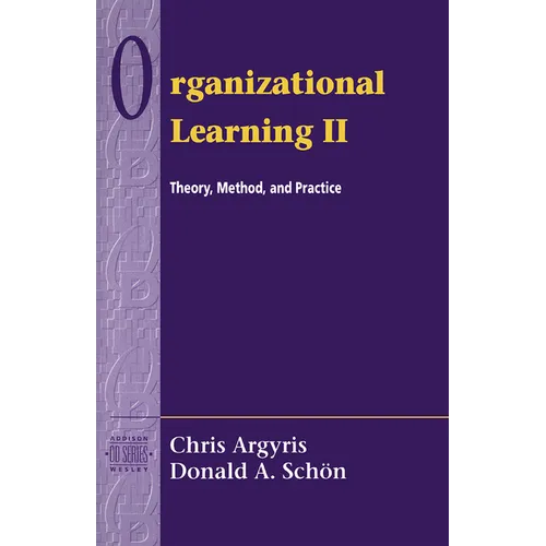 Organizational Learning II: Theory, Method, and Practice - Paperback