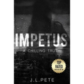 Impetus: A Chilling Truth - Paperback