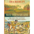 Many Thousands Gone: The First Two Centuries of Slavery in North America - Paperback