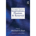 Therapist Stories of Inspiration, Passion, and Renewal: What's Love Got to Do with It? - Paperback