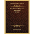 Miscellaneous Babylonian Inscriptions (1918) - Hardcover