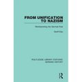 From Unification to Nazism: Reinterpreting the German Past - Paperback