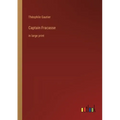 Captain Fracasse: in large print - Paperback