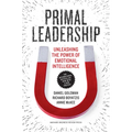 Primal Leadership: Unleashing the Power of Emotional Intelligence - Paperback