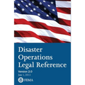 FEMA Disaster Operations Legal Reference - Version 2 June 2013 - Paperback