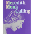 Meredith Monk: Calling - Paperback