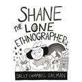 Shane, the Lone Ethnographer: A Beginner's Guide to Ethnography - Paperback