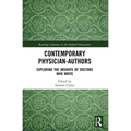 Contemporary Physician-Authors: Exploring the Insights of Doctors Who Write - Paperback