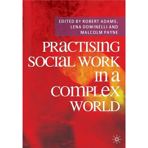 Practising Social Work in a Complex World - Paperback
