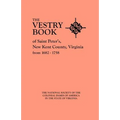 Vestry Book of Saint Peter's, New Kent County, Virginia, from 1682-1758 - Paperback