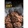 Gaps Diet: 40+ Muffins, Pancakes and Cookie recipes for a healthy and balanced GAPS diet - Paperback