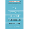 The Step-Up Mindset for Senior Managers - Paperback