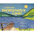 I Am on Indigenous Land - Hardcover