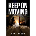 Keep On Moving: My Journey in the Fourth Quarter - Paperback