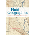 Fluid Geographies: Water, Science, and Settler Colonialism in New Mexico - Paperback