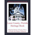Leon County, Florida Heritage Book - Hardcover
