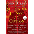 Surrender Is Not an Option: Defending America at the United Nations - Paperback