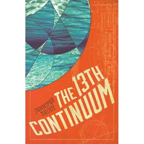 The 13th Continuum: The Continuum Trilogy, Book 1 - Paperback
