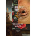The Upside-Down World: Meetings with the Dutch Masters - Hardcover