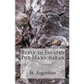 Reply to Faustus the Manichaean - Paperback
