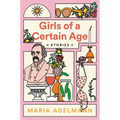 Girls of a Certain Age - Hardcover