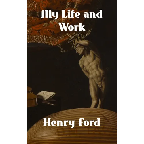 My Life and Work - Hardcover