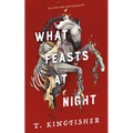 What Feasts at Night - Hardcover
