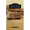 Asbury Park: A Century of Change - Hardcover