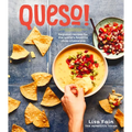 Queso!: Regional Recipes for the World's Favorite Chile-Cheese Dip [A Cookbook] - Hardcover