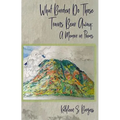 What Burden Do Those Trains Bear Away: A Memoir in Poems - Paperback