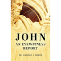 John: An Eyewitness Report - Paperback